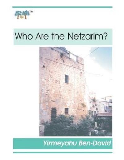 Cover for Yirmeyahu Ben-David · Who Are the Netzarim? (Paperback Bog) (2016)
