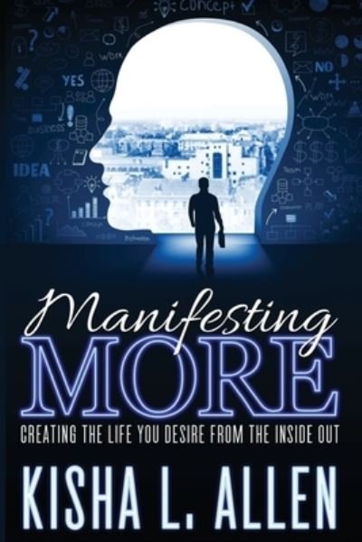 Cover for Kisha L Allen · Manifesting MORE (Paperback Book) (2016)