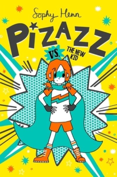 Cover for Sophy Henn · Pizazz vs. the New Kid - Pizazz (Hardcover Book) (2021)