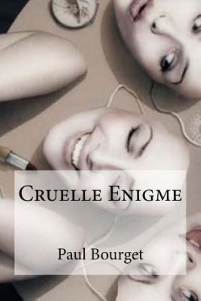 Cover for Paul Bourget · Cruelle Enigme (Pocketbok) (2016)