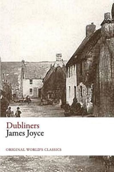 Cover for James Joyce · Dubliners (Original World's Classics) (Paperback Bog) (2016)