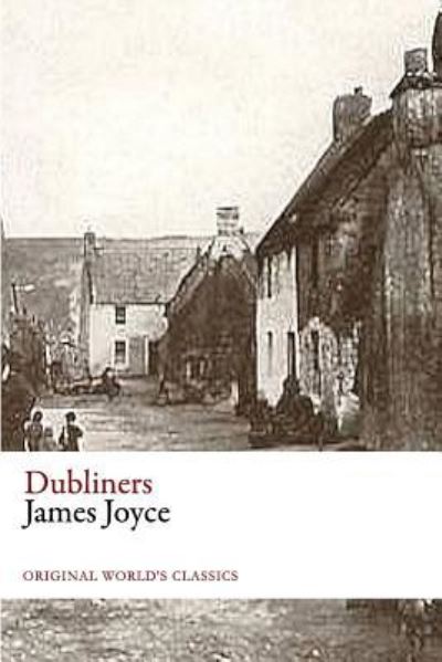 Cover for James Joyce · Dubliners (Original World's Classics) (Paperback Book) (2016)