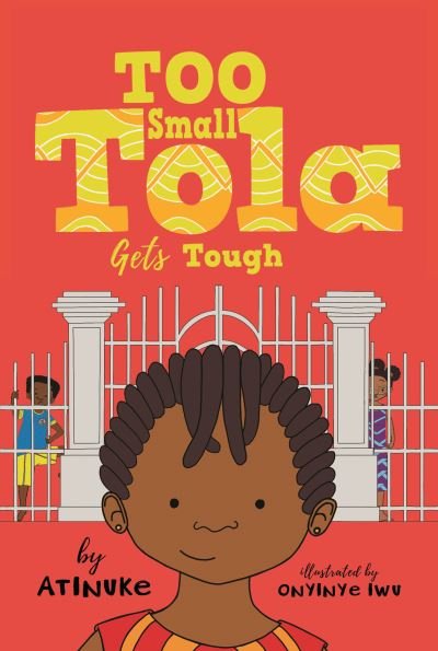 Cover for Atinuke · Too Small Tola Gets Tough (Buch) (2023)