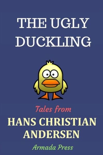 The Ugly Duckling - Hans Christian Andersen - Livros - Createspace Independent Publishing Platf - 9781537587462 - 9 de setembro de 2016