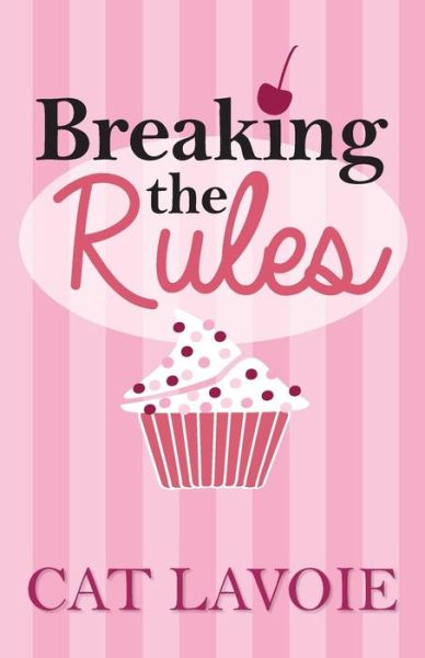 Cover for Cat Lavoie · Breaking the Rules (Paperback Book) (2016)