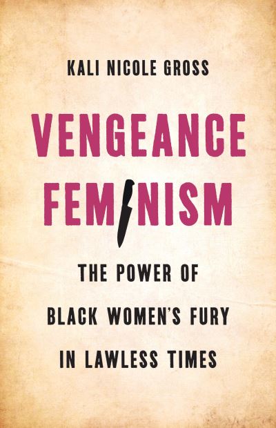 Cover for Kali Gross · Vengeance Feminism (Book) (2024)