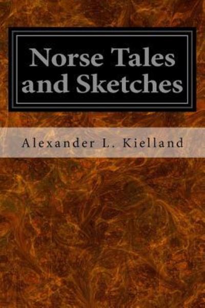 Cover for Alexander Lange Kielland · Norse Tales and Sketches (Paperback Book) (2017)