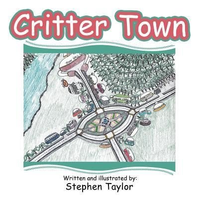 Cover for Stephen Taylor · Critter Town (Paperback Book) (2018)