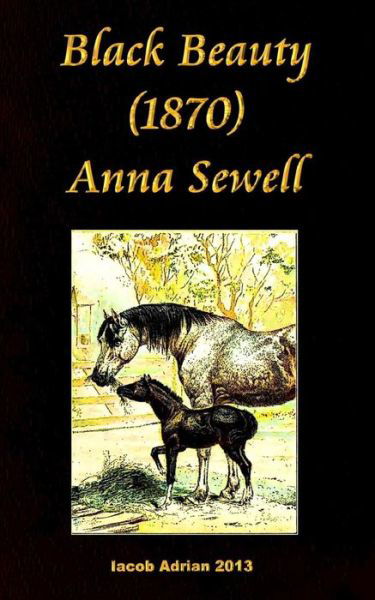 Cover for Iacob Adrian · Black Beauty (1870) Anna Sewell (Paperback Book) (2017)