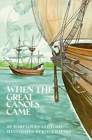 Cover for Mary Louise Clifford · When the Great Canoes Came (Paperback Bog) (1993)