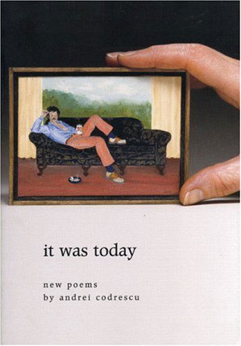 It Was Today - Andrei Codrescu - Books - Coffee House Press - 9781566891462 - September 18, 2003