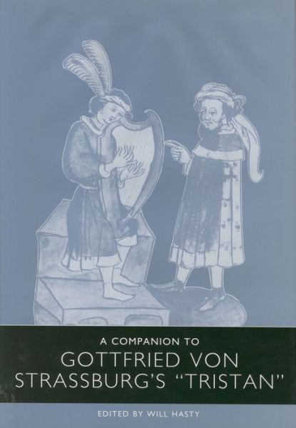 Cover for Will Hasty · A Companion to Gottfried Von Strassburg's Tristan (Paperback Book) (2010)