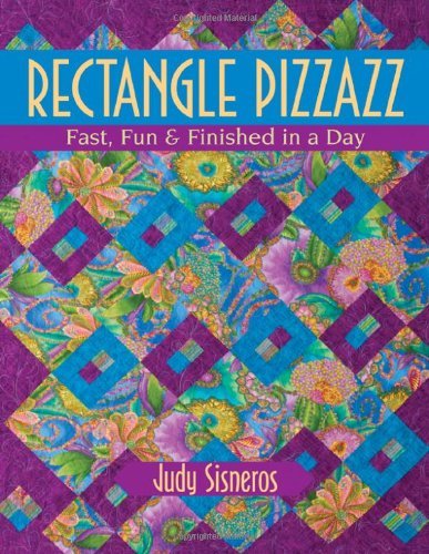 Cover for Judy Sisneros · Rectangle Pizzazz: Fast, Fun &amp; Finished in a Day (Paperback Book) (2008)