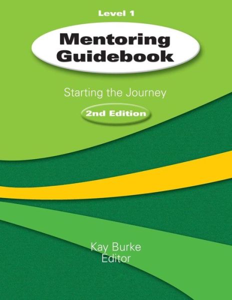 Cover for Kay Burke · Mentoring Guidebook Level 1: Starting the Journey (Paperback Book) [2 Revised edition] (2002)