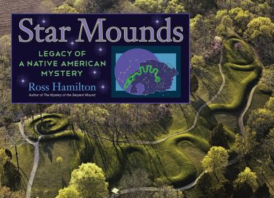 Cover for Ross Hamilton · Star Mounds: Legacy of a Native American Mystery (Paperback Book) (2012)