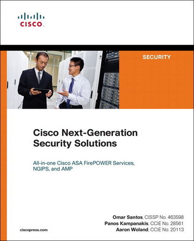 Cover for Omar Santos · Cisco Next-Generation Security Solutions: All-in-one Cisco ASA Firepower Services, NGIPS, and AMP (Book) (2016)