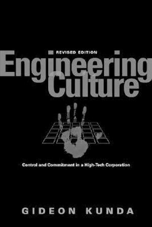 Cover for Gideon Kunda · Engineering Culture: Control and Commitment in a High-Tech Corporation (Paperback Book) [Revised edition] (2006)