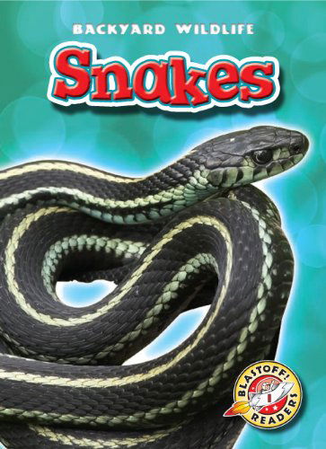 Cover for Emily Green · Snakes (Blastoff! Readers: Backyard Wildlife) (Blastoff Readers. Level 1) (Hardcover Book) (2010)