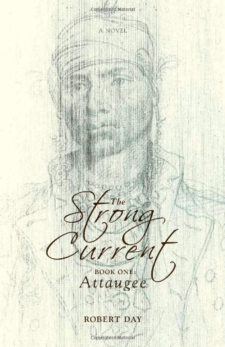 Cover for Robert Day · The Strong Current: Book One: Attaugee (Pocketbok) (2011)