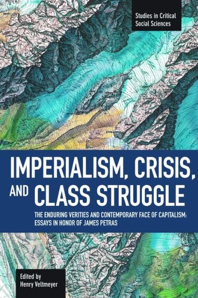 Cover for Imperialism, Crisis And Class Struggle: The Enduring Verities And Contemporary Face Of Capitalism.: Studies in Critical Social Sciences, Volume 21 - Studies in Critical Social Sciences (Paperback Bog) [First Trade Paper edition] (2012)