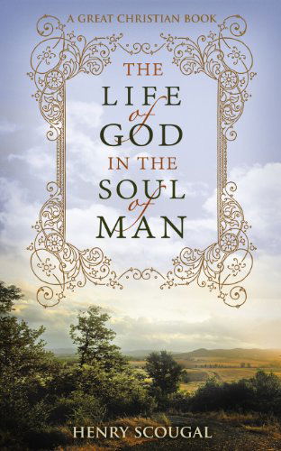 Cover for Henry Scougal · The Life of God in the Soul of Man (Pocketbok) (2013)