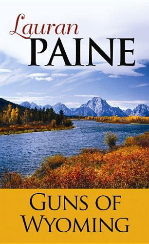 Cover for Lauran Paine · Guns in Wyoming (Gebundenes Buch) [Lrg edition] (2013)