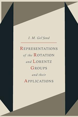 Cover for I. M. Gelfand · Representations of the Rotation and Lorentz Groups and Their Applications (Paperback Book) (2012)