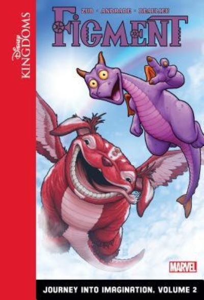 Cover for Jim Zub · Disney Kingdoms Figment 2 Journey into Imagination (Hardcover Book) (2015)