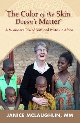 Cover for Sister Janice McLaughlin · The Color of the Skin Doesn't Matter: A Missioner's Tale of Faith and Politics (Paperback Book) (2021)