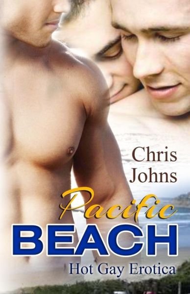 Cover for Chris Johns · Pacific Beach: Hot Gay Erotica (Pocketbok) (2014)