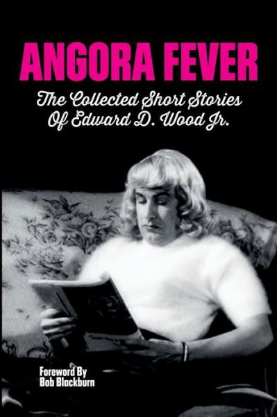 Angora Fever - Wood,ed / Blackburn,bob - Books - Bearmanor Bare - 9781629334462 - March 15, 2019