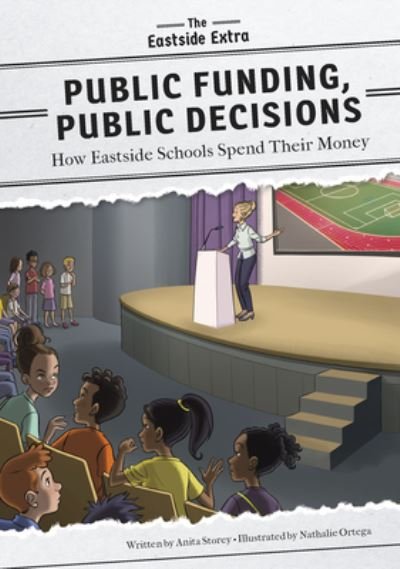 Cover for Anita Storey · Public Funding, Public Decisions: How Eastside Schools Spend Their Money - The Eastside Extra (Hardcover Book) (2022)