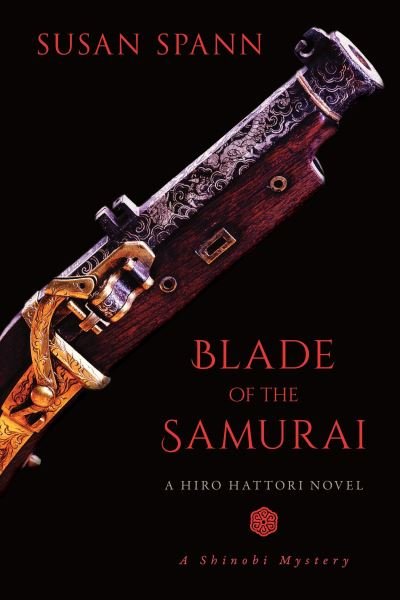 Cover for Susan Spann · Blade of the Samurai (Book) (2019)