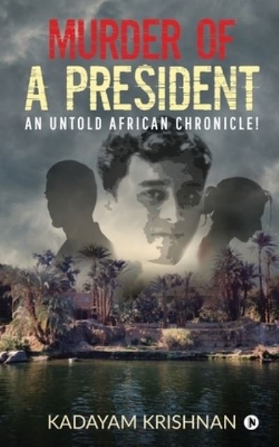 Cover for Kadayam Krishnan · Murder of a President (Paperback Book) (2021)