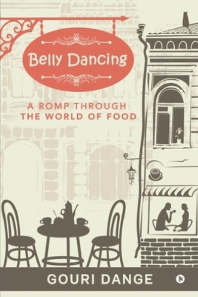 Belly Dancing - Gouri Dange - Books - Notion Press - 9781638327462 - April 9, 2021