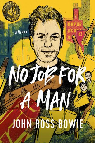 Cover for John Ross Bowie · No Job for a Man: A Memoir (Gebundenes Buch) (2023)