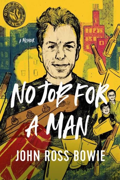 Cover for John Ross Bowie · No Job for a Man: A Memoir (Hardcover Book) (2023)
