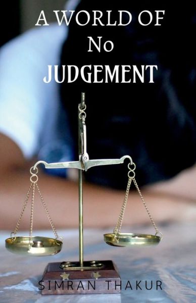 Cover for Simran Thakur · A World of No Judgement (Paperback Book) (2021)