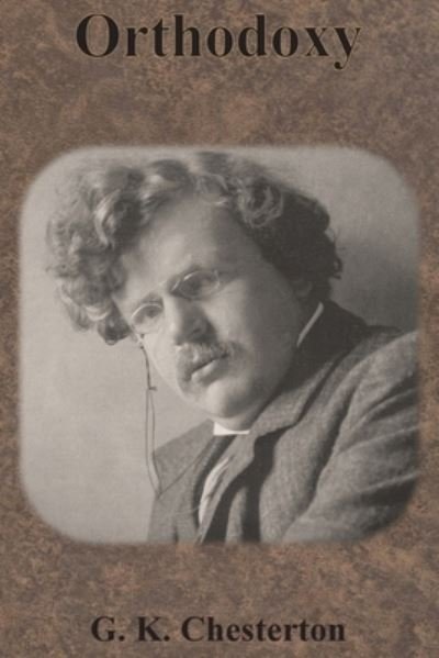 Cover for G. K. Chesterton · Orthodoxy (Paperback Book) (1908)