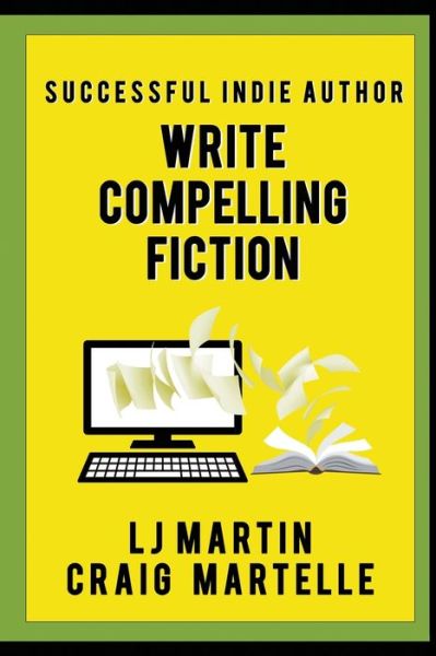 Cover for L J Martin · Write Compelling Fiction (Paperback Book) (2019)