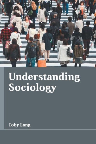 Cover for Toby Lang · Understanding Sociology (Hardcover Book) (2019)