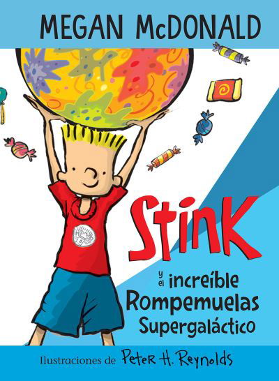 Stink y el increible Rompemuelas Supergalactico / Stink and the Incredible Super -Galactic Jawbreaker - Megan McDonald - Boeken - Penguin Random House Grupo Editorial - 9781644733462 - 24 augustus 2021