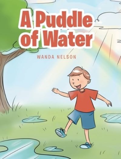Cover for Wanda Nelson · A Puddle of Water (Hardcover Book) (2019)