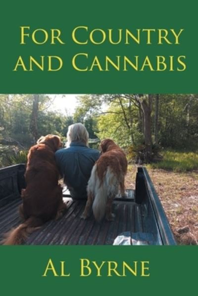 Cover for Al Byrne · For Country and Cannabis (Book) (2023)