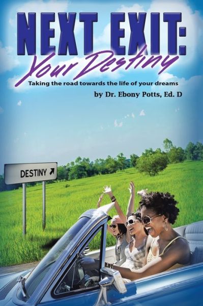 Cover for Dr Ebony Potts Ed D · Next Exit (Paperback Book) (2020)