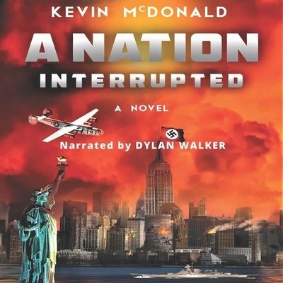 Cover for Kevin McDonald · A Nation Interrupted Lib/E (CD) (2020)