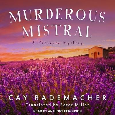 Murderous Mistral - Cay Rademacher - Music - Tantor Audio - 9781665239462 - November 21, 2017