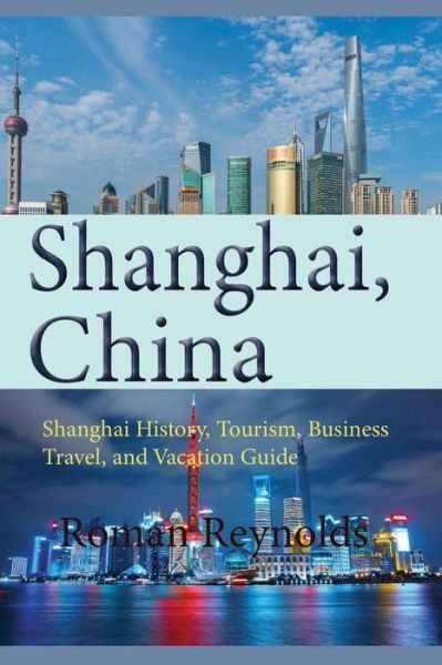 Cover for Roman Reynolds · Shanghai, China (Pocketbok) (2019)