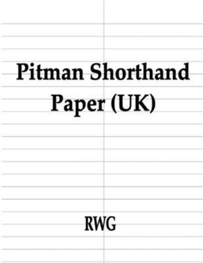 Cover for Rwg · Pitman Shorthand Paper (UK) (Pocketbok) (2019)