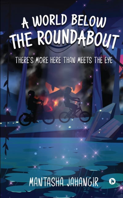 Cover for Mantasha Jahangir · A World below the Roundabout: There's More Here than Meets the Eye (Paperback Book) (2021)